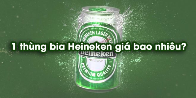 1 thùng bia heineken giá bao nhiêu? - Nên Biết